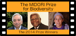 The MIDORI Prize for Biodiversity The 2014 Prize Winners